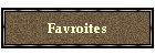 Favroites